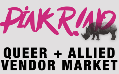 PiNK R!NO Queer & Allied Summer Vendor Market